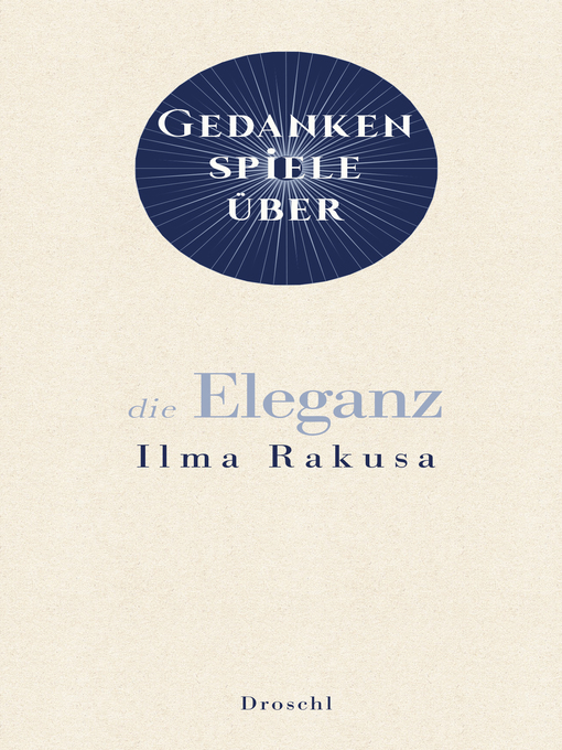Title details for Gedankenspiele über die Eleganz by Ilma Rakusa - Available